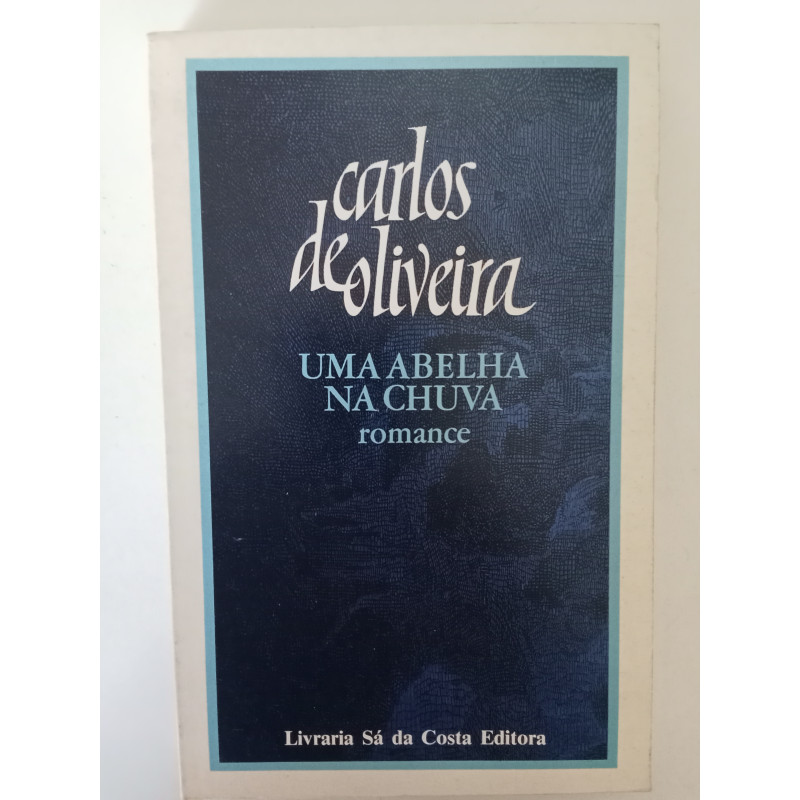 Uma abelha na chuva - Carlos de Oliveira