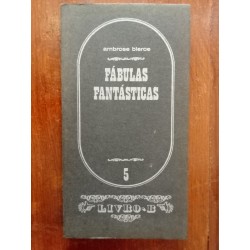 Ambrose Bierce - Fábulas Fantásticas