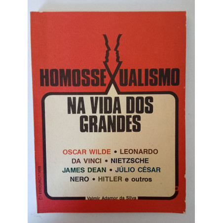 Homossexualismo na vida dos grandes -Valmir Adamor da Silva