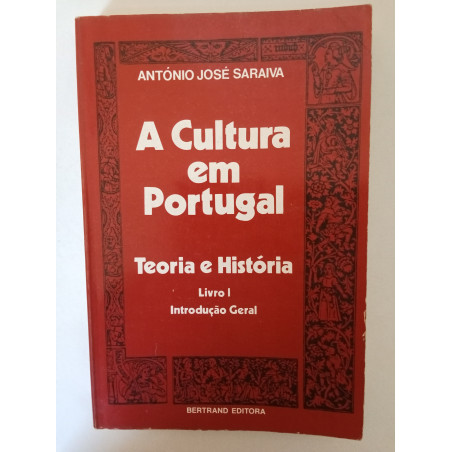 A Cultura em Portugal I - António José Saraiva