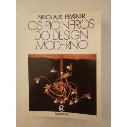 Nikolaus Pevsner - Os pioneiros do Design Moderno