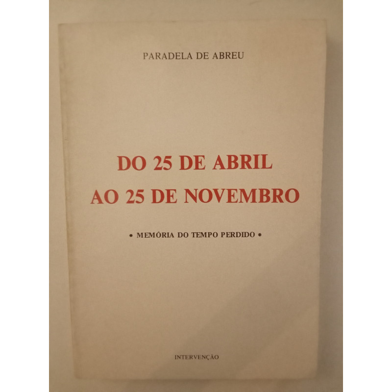Paradela de Abreu - Do 25 de Abril ao 25 de Novembro