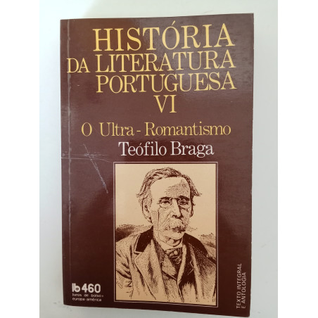 História da Literatura Portuguesa VI - Teófilo Braga