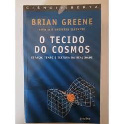 O tecido do Cosmos - Brian Greene