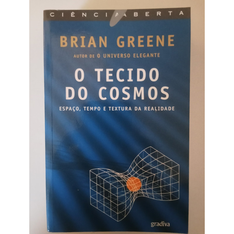 O tecido do Cosmos - Brian Greene