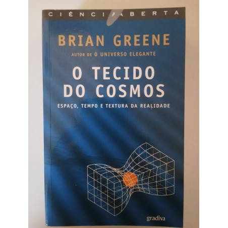 O tecido do Cosmos - Brian Greene