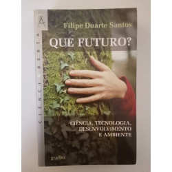 Que Futuro? - Filipe Duarte Santos