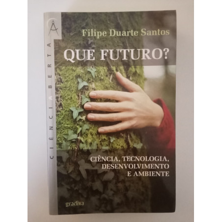Que Futuro? - Filipe Duarte Santos