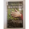 Que Futuro? - Filipe Duarte Santos