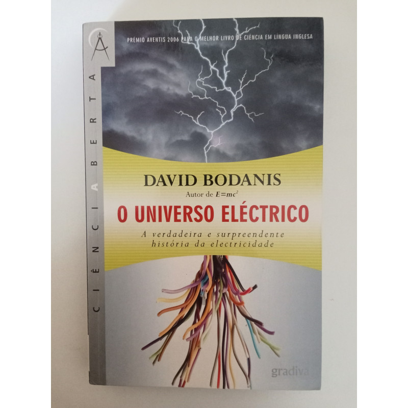 O Universo Eléctrico - David Bodanis