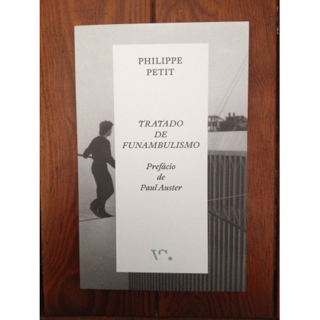 Philippe Petit - Tratado de Funambulismo