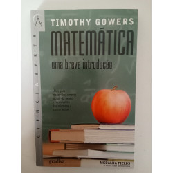 Matemática, uma breve introdução - Timothy Gowers
