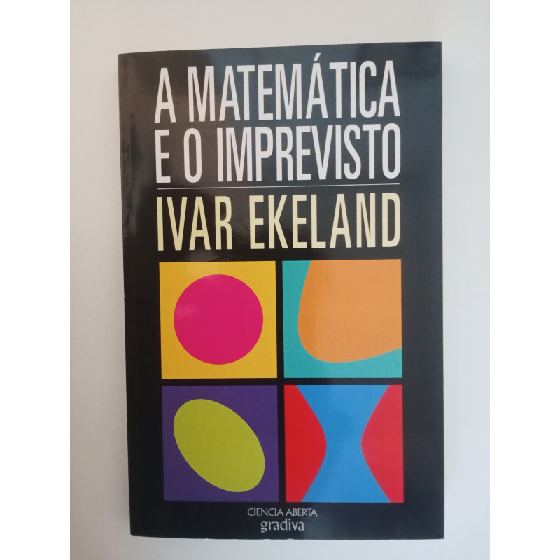 A Matemática e o imprevisto - Ivar Ekeland