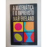 A Matemática e o imprevisto - Ivar Ekeland