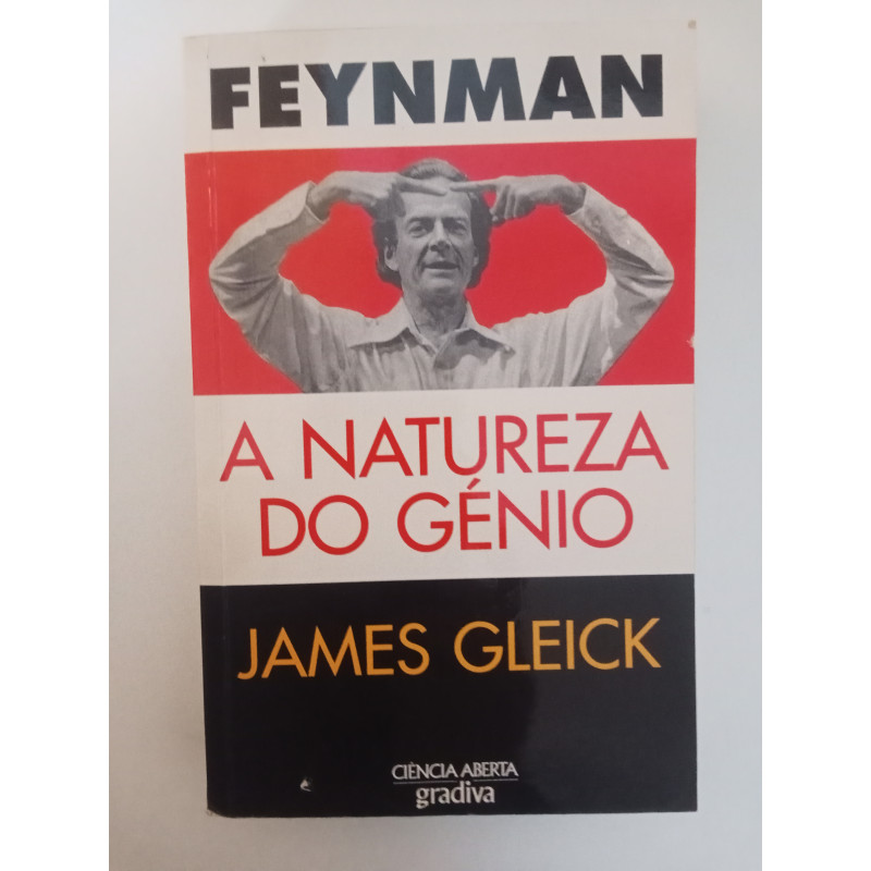 Feynman, A Natureza do Génio - James Gleick