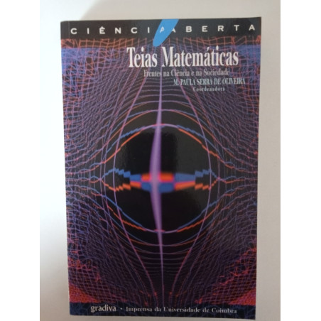 Teias Matemáticas - M. Paula Serra de Oliveira (coord.)