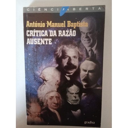 Crítica da Razão Ausente - António Manuel Baptista