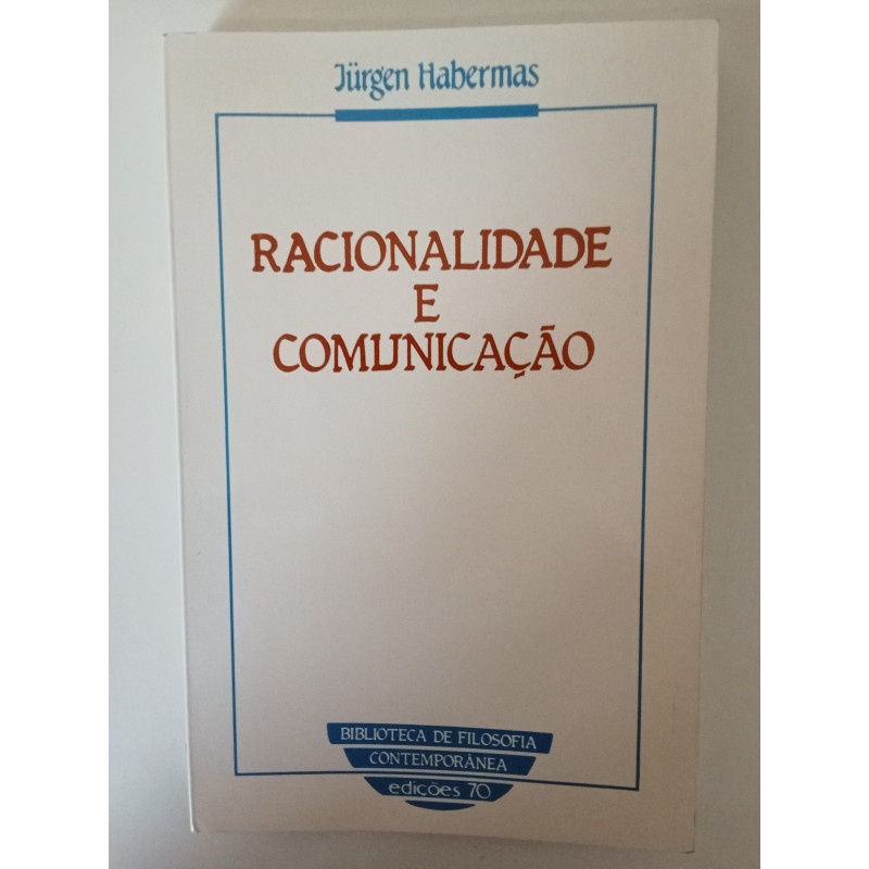 Racionalidade e Comunicação - Jürgen Habermas