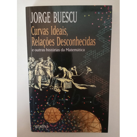Curvas ideais, relações desconhecidas - Jorge Buescu