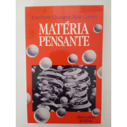 Matéria Pensante - Jean-Pierre Changeux e Alain Connes