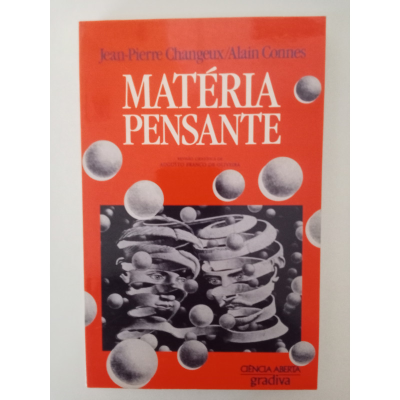 Matéria Pensante - Jean-Pierre Changeux e Alain Connes