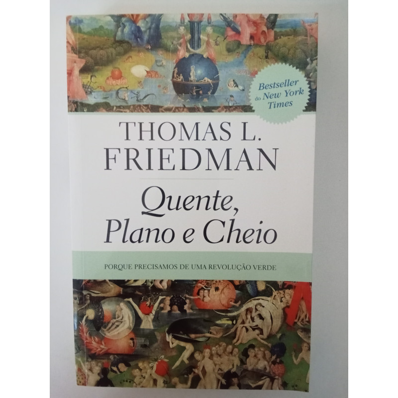 Quente, Plano e Cheio - Thomas L. Friedman