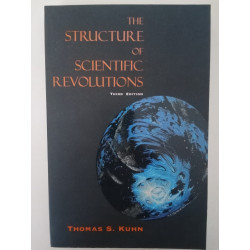 The Structure of Scientific Revolutions - Thomas S. Kuhn