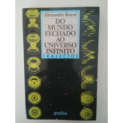 Do mundo fechado ao universo infinito - Alexandre Koyré