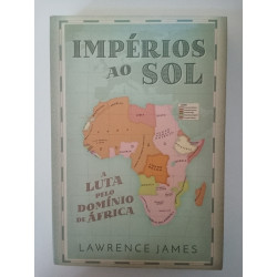 Impérios ao sol - Lawrence James