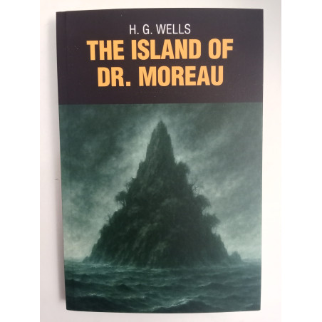 The island of Dr. Moreau - H. G. Wells