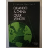 Quando a China quer vencer - Stéphane Marchand