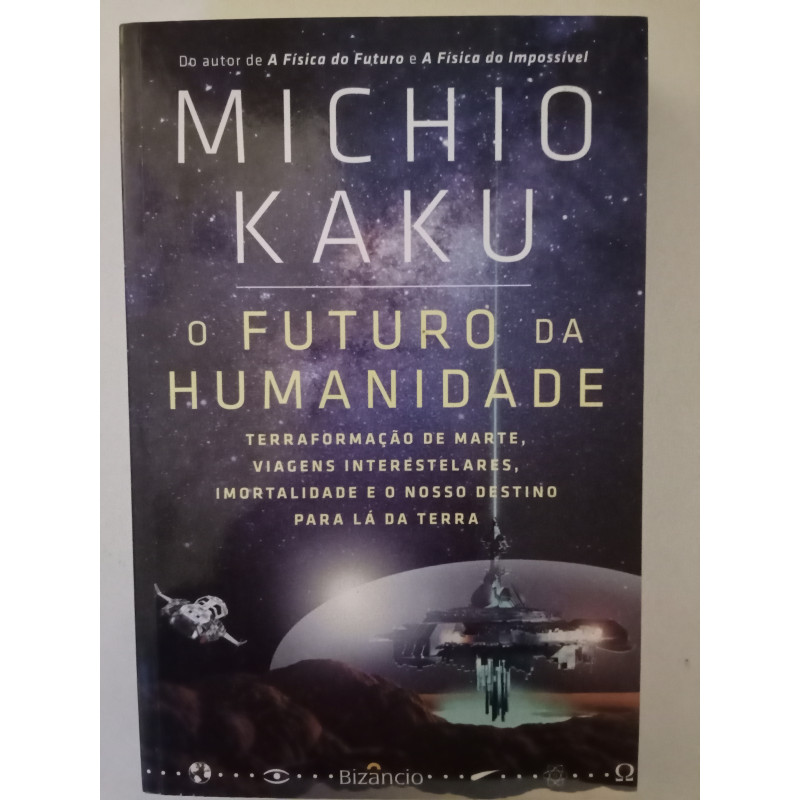O Futuro da Humanidade - Michio Kaku