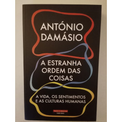 A estranha ordem das coisas - António Damásio