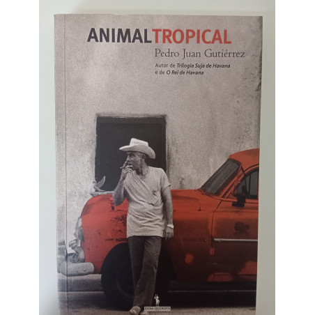Animal Tropical - Pedro Juan Gutiérrez