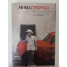 Animal Tropical - Pedro Juan Gutiérrez