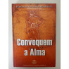 Convoquem a Alma - Fernando Carvalho Rodrigues