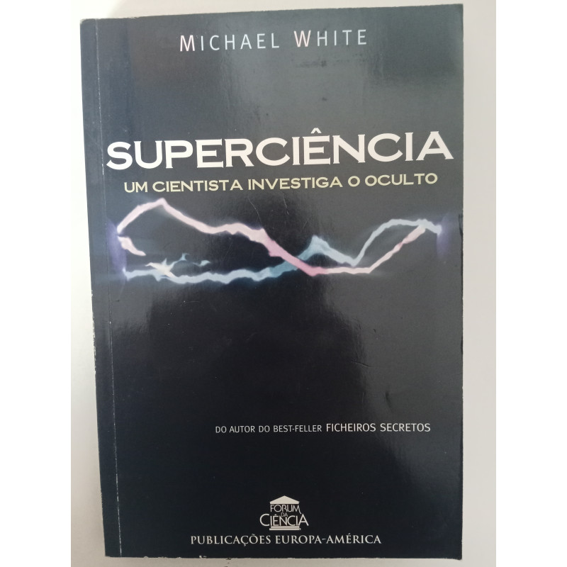 Superciência - Michael White