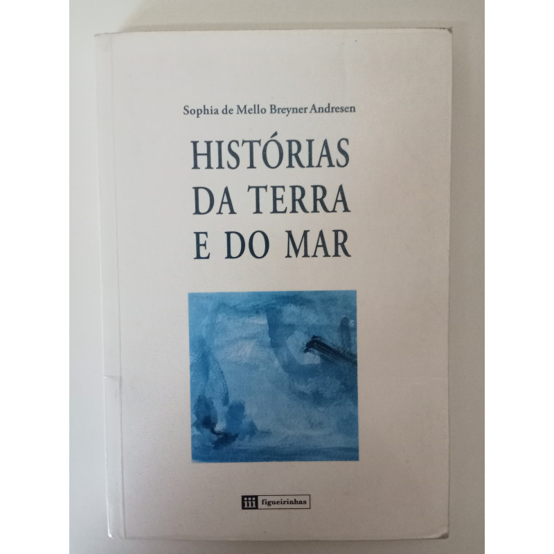 Histórias da Terra e do Mar - Sophia de Mello Breyner Andresen