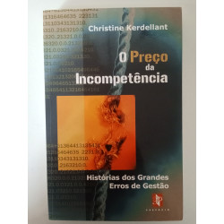 O preço da incompetência - Christine Kerdellant