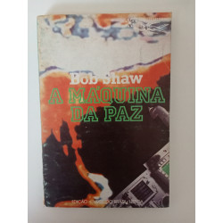 A máquina da paz - Bob Shaw