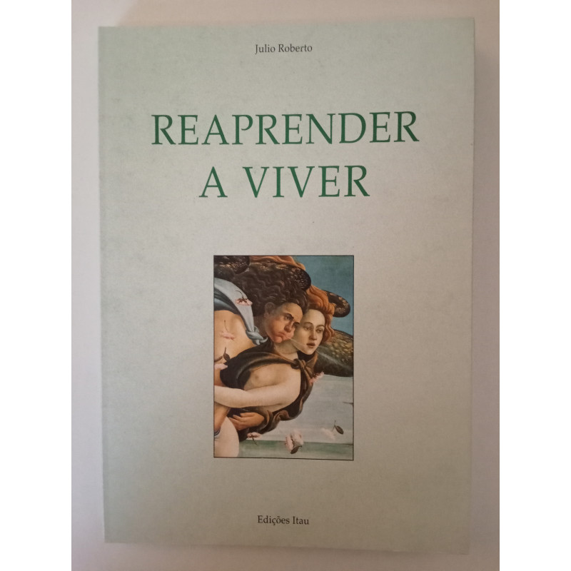 Reaprender a viver - Julio Roberto