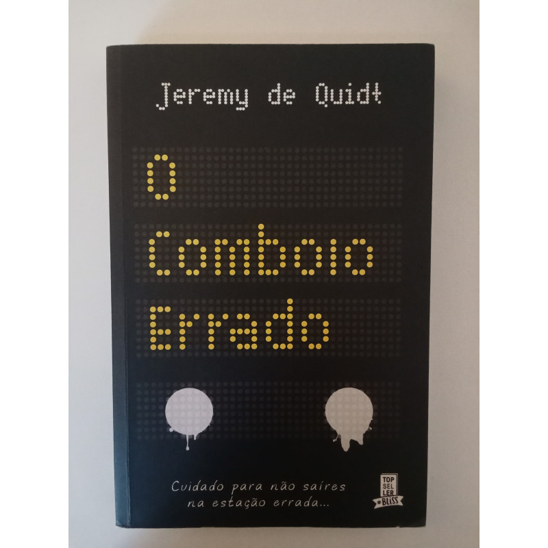 O comboio errado - Jeremy de Quidt