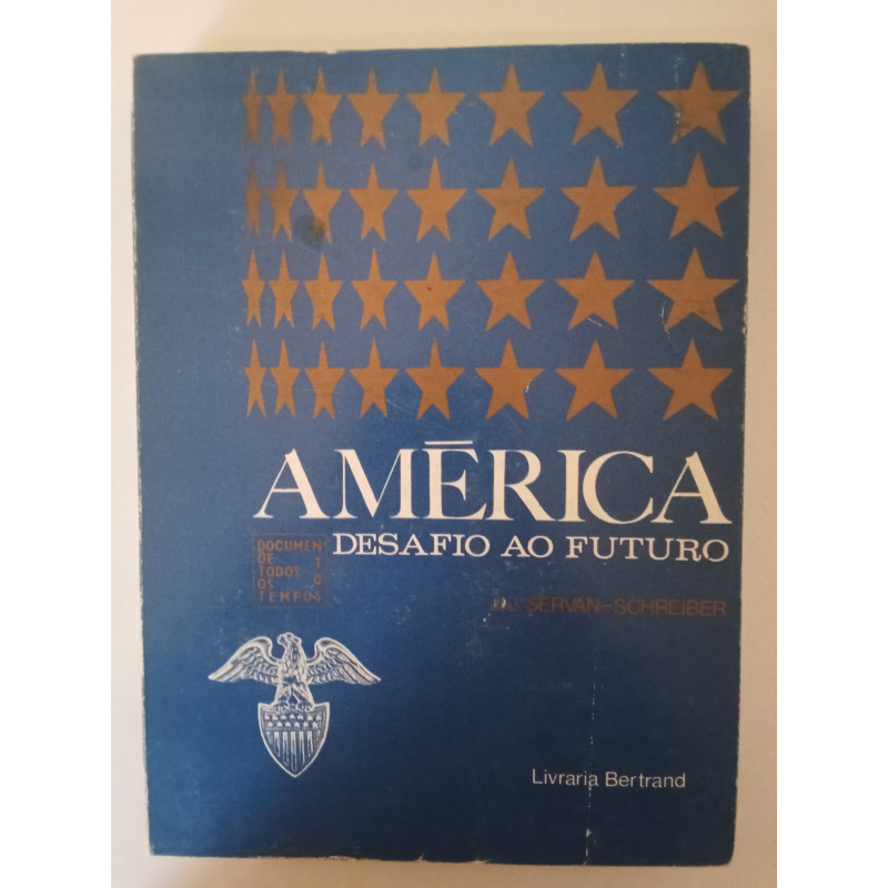 América, desafio ao futuro - J. J. Servan-Schreiber