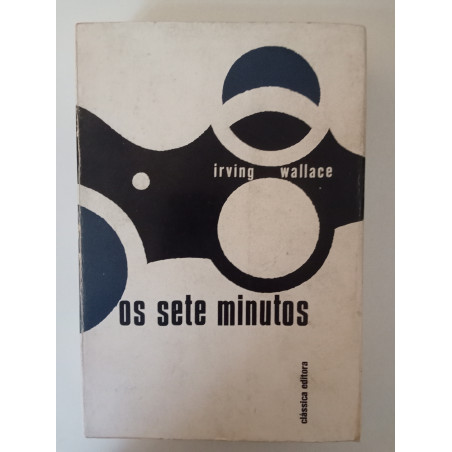 Os sete minutos - Irving Wallace