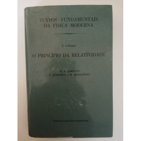 O Princípio da Relatividade - H. A. Lorentz, Einstein e H. Minkowski