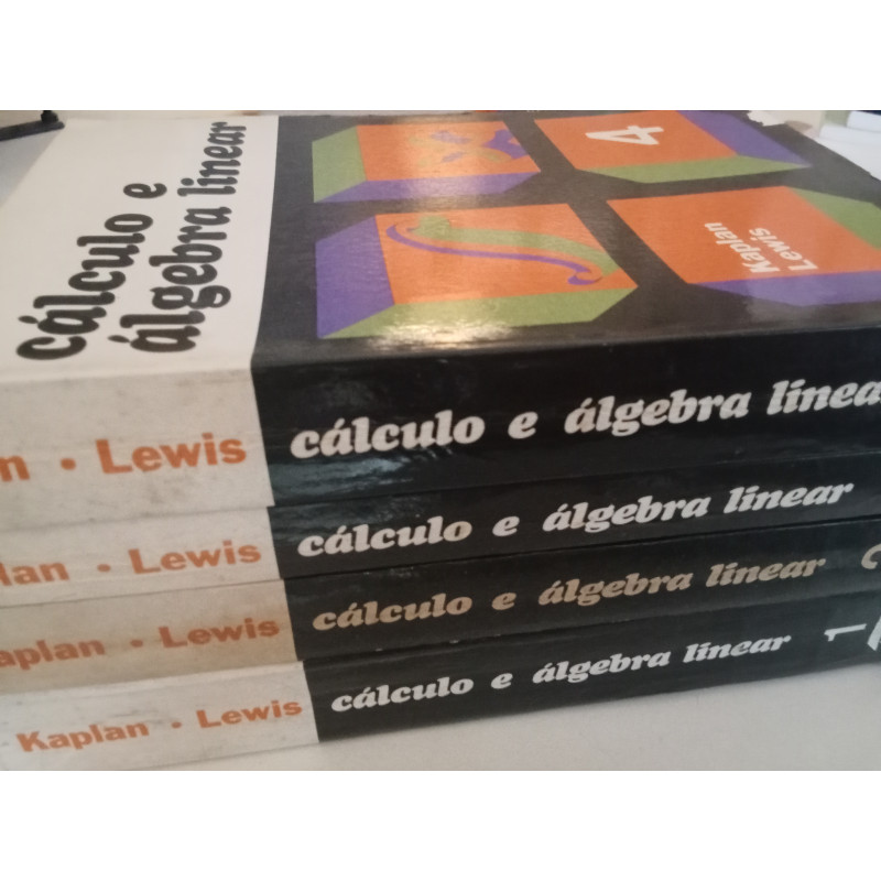 Cálculo e Álgebra Linear - Kaplan Lewis (4 vols.)