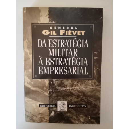 Da estratégia militar à estratégia empresarial - General Gil Fiévet