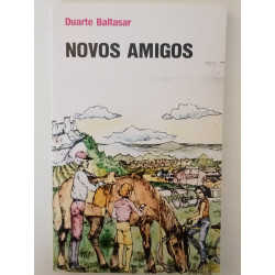 Novos amigos - Duarte Baltasar