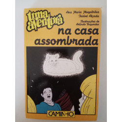 Uma aventura na casa assombrada - Ana Maria Magalhães e Isabel Alçada