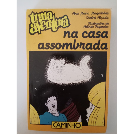 Uma aventura na casa assombrada - Ana Maria Magalhães e Isabel Alçada